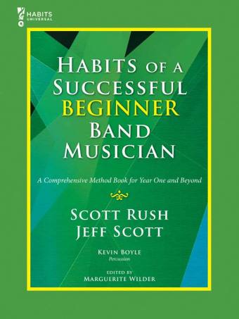 Green book titled habits of a successful beginner band musician by Scott Rush and Jeff Scott